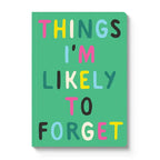Things I'm Likely To Forget Notebook