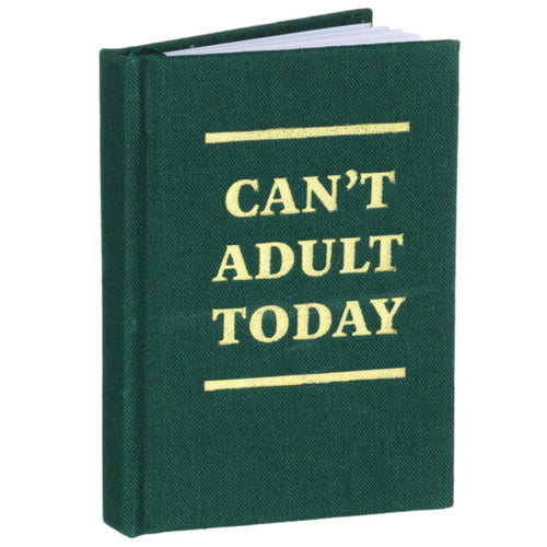 Hard Cover Tiny Notebook - Can't Adult Today