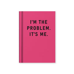 Hard Cover Tiny Notebook - I'm The Problem, It's Me