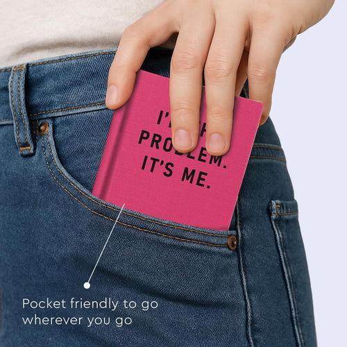 Hard Cover Tiny Notebook - I'm The Problem, It's Me