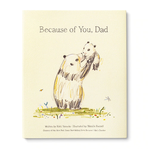 Because of you, Dad