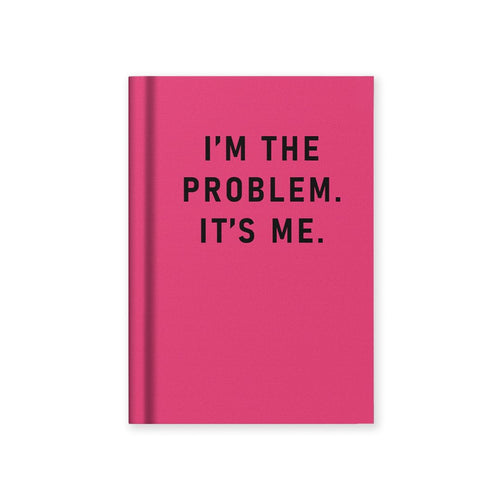 Hard Cover Tiny Notebook - I'm The Problem, It's Me